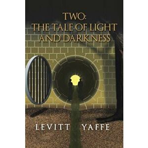 Two: the Tale of Light and Darkness, Paperback - Levitt Yaffe imagine