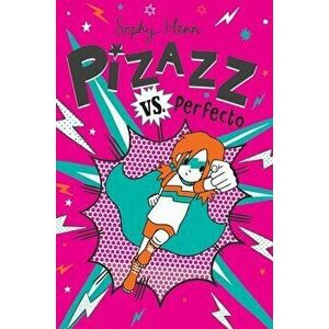 Pizazz vs. Perfecto, 3, Hardcover - Sophy Henn imagine