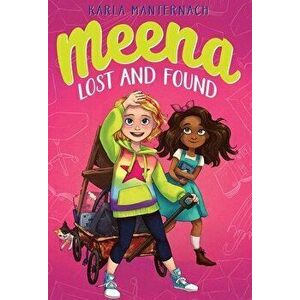Meena Lost and Found, Hardcover - Karla Manternach imagine