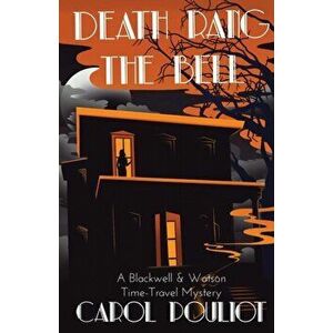 Death Rang the Bell, Paperback - Carol Pouliot imagine