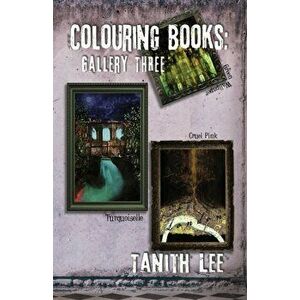 Colouring Books: Gallery Three, Paperback - Tanith Lee imagine