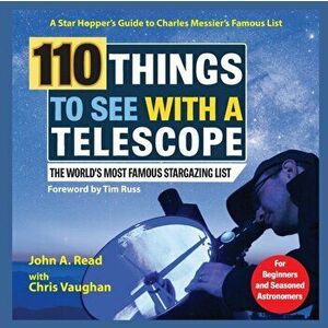 110 Things to See With a Telescope, Paperback - John Read imagine