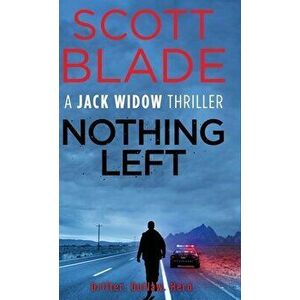 Nothing Left, Hardcover - Scott Blade imagine