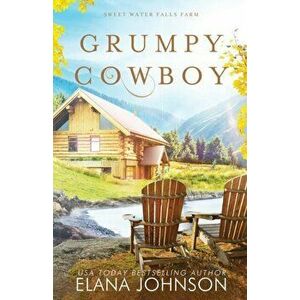 Grumpy Cowboy, Paperback - Elana Johnson imagine