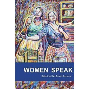 Women Speak Volume 7, Paperback - Kari Gunter-Seymour imagine