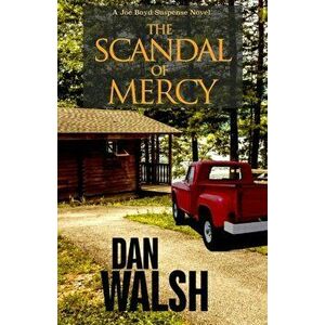 The Scandal of Mercy, Paperback - Dan Walsh imagine