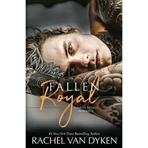 Fallen Royal, Paperback - Rachel Van Dyken imagine