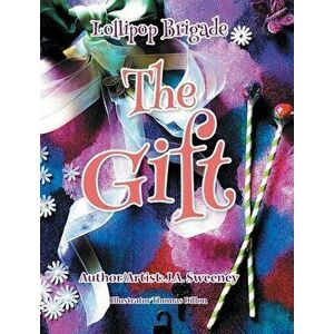 The Gift, Hardcover - J. a. Sweeney imagine