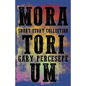 Moratorium, Paperback - Gary Percesepe imagine