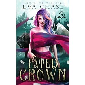 Fated Crown, Paperback - Eva Chase imagine