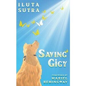 Saving Gigy, Paperback - Iluta Sutra imagine