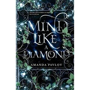 Mind Like a Diamond, Paperback - Amanda Pavlov imagine
