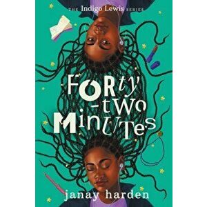 Forty-two Minutes: The Indigo Lewis Series, Paperback - Janay Harden imagine