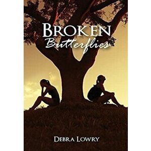 Broken Butterflies, Hardcover - Debra Lowry imagine