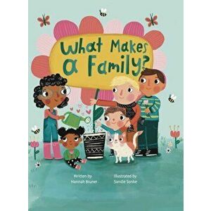 What Makes A Family?, Hardcover - Hannah Bruner imagine
