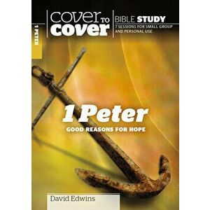 1 Peter: Good Reasons for Hope, Paperback - Dave Edwins imagine