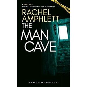 The Man Cave: A short crime fiction story, Paperback - Rachel Amphlett imagine
