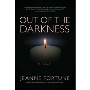 Out of the Darkness, Hardcover - Jeanne Fortune imagine