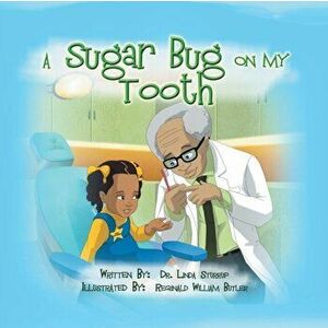 A Sugar Bug on My Tooth, Paperback - Linda Sturrup imagine