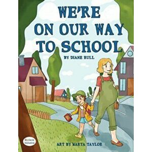 We're On Our Way to School, Hardcover - Diane Hull imagine