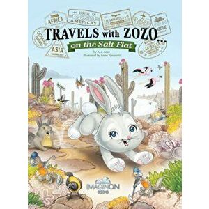 Travels with Zozo...on the Salt Flat, Hardcover - A. J. Atlas imagine
