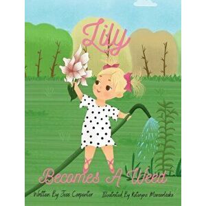 Lily Becomes A Weed, Hardcover - Jess Carpenter imagine