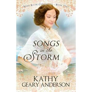 Songs in the Storm, Paperback - Kathy Geary Anderson imagine