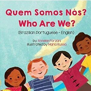 Who Are We? (Brazilian Portuguese-English): Quem Somos Nós?, Paperback - Anneke Forzani imagine