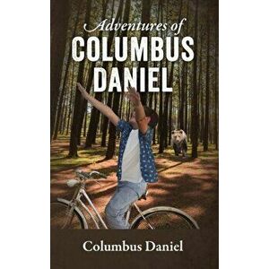 Adventures of Columbus Daniel, Hardcover - Columbus Daniel imagine