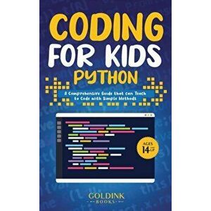 Coding for Kids Python: A Comprehensive Guide that Can Teach Children to Code with Simple Methods, Hardcover - Goldink Books imagine