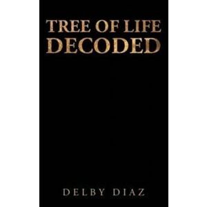 Tree of Life Decoded, Paperback - Delby Diaz imagine