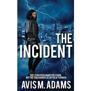 The Incident, Paperback - Avis M. Adams imagine