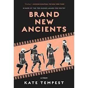 Brand New Ancients, Paperback - Kate Tempest imagine