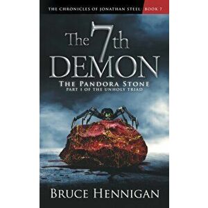The 7th Demon, Paperback - Bruce Hennigan imagine