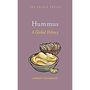 Hummus: A Global History, Hardcover - Harriet Nussbaum imagine