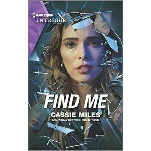 Find Me, Paperback - Cassie Miles imagine