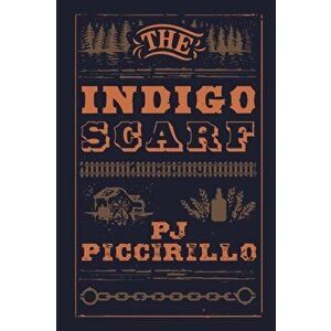 The Indigo Scarf, Paperback - Pj Piccirillo imagine