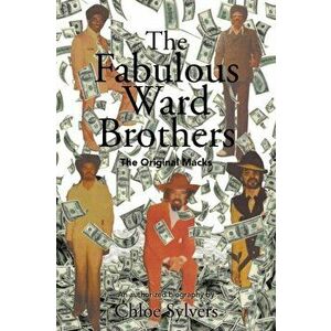 The Fabulous Ward Brothers: The Original Macks, Paperback - Chloe Sylvers imagine