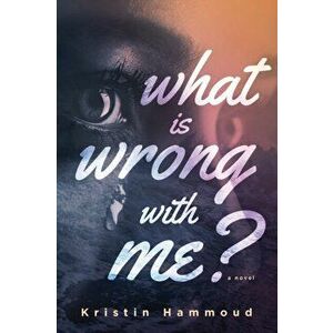 What is Wrong with Me?, Paperback - Kristin Hammoud imagine