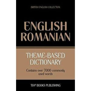 Theme-based dictionary British English-Romanian - 7000 words, Paperback - Andrey Taranov imagine