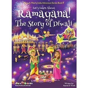 Let's Learn About Ramayana! The Story of Diwali (Maya & Neel's India Adventure Series, Book 15), Hardcover - Ajanta Chakraborty imagine