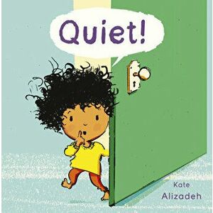 Quiet! 8x8 Edition, Paperback - Kate Alizadeh imagine