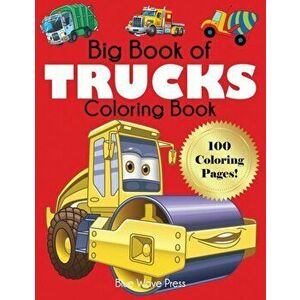 Big Book of Trucks Coloring Book, Paperback - *** imagine