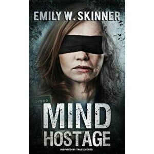 Mind Hostage, Hardcover - Emily W. Skinner imagine