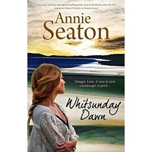 Whitsunday Dawn, Paperback - Annie Seaton imagine