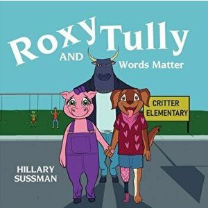 Roxy and Tully: Words Matter, Paperback - Hillary Sussman imagine