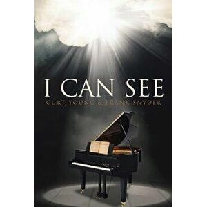 I Can See, Paperback - Curt Young imagine