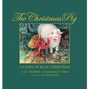 The Christmas Pig A Story of Real Christmas, Hardcover - *** imagine