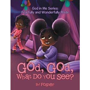 God, God, What Do You See?, Paperback - Bj Foster imagine