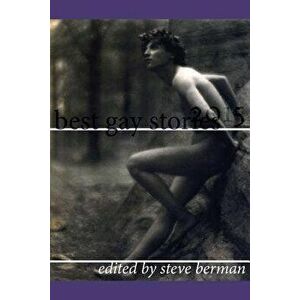 Best Gay Stories 2015, Paperback - Steve Berman imagine